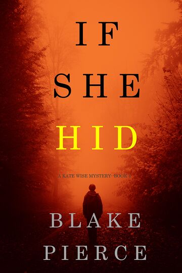 If She Hid (A Kate Wise...