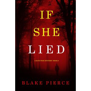 If She Lied (A Kate Wise...