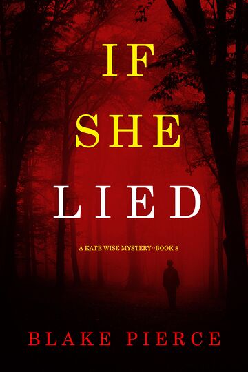 If She Lied (A Kate Wise...