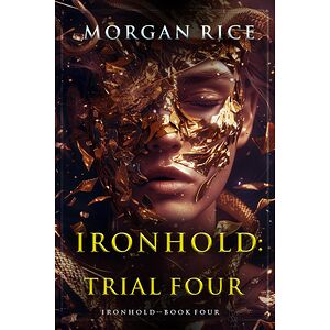 Ironhold: Trial Four (Book...