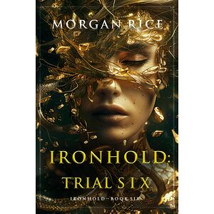 Ironhold: Trial Six (Book...