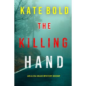 The Killing Hand (An Alexa...
