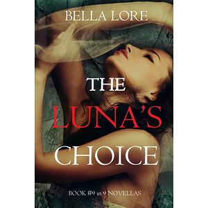 The Luna's Choice: Book...