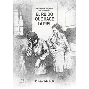 El ruido que hace la piel