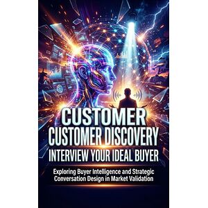Customer Discovery:...