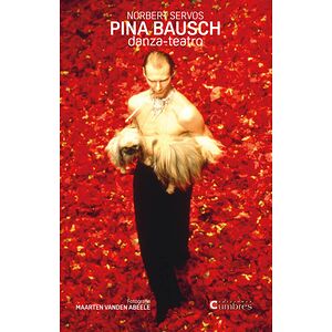 Pina Bausch. Danza-teatro