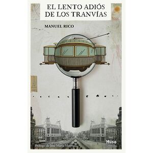 El lento adiós de los tranvías
