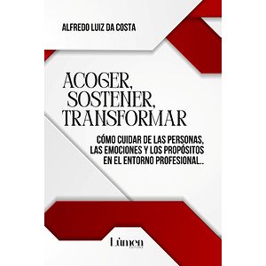 ACOGER, SOSTENER, TRANSFORMAR