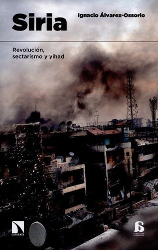 Siria. Revolución,...