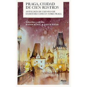 Praga, ciudad de cien rostros