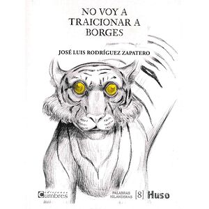 No voy a traicionar a Borges