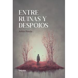 Entre ruinas y despojos