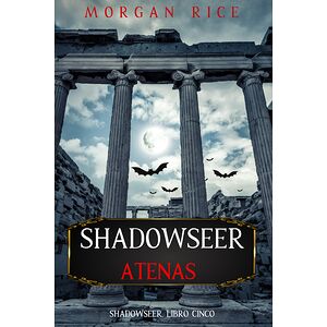 Shadowseer: Atenas...