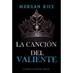 La canción del valiente (La...