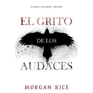 El grito de los audaces (La...