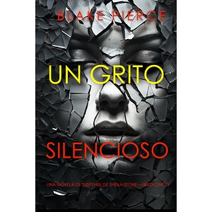 Un grito silencioso (Una...