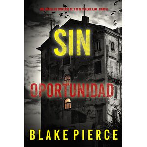 Sin oportunidad (Una novela...