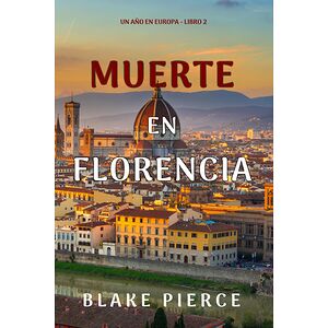 Muerte en Florencia (Un año...