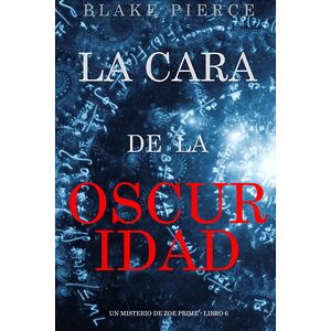 La cara de la oscuridad (Un...