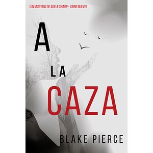 A la caza (Un misterio de...