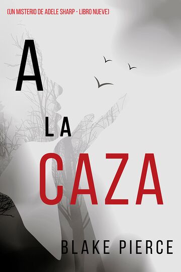 A la caza (Un misterio de...