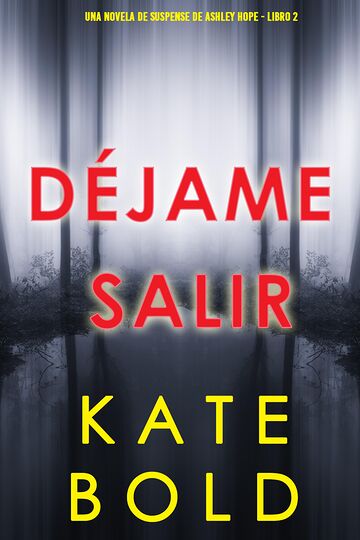 Déjame salir (Una novela de...
