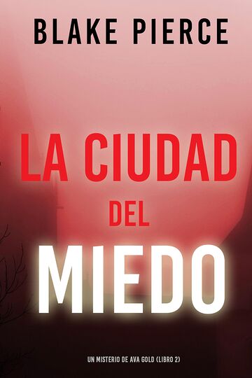 La ciudad del miedo: Un...