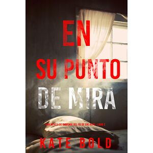 En su punto de mira (Una...