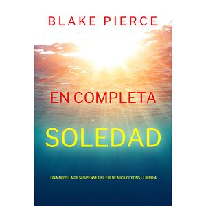 En completa soledad (Una...