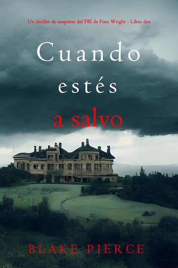 Cuando estés a salvo (Un...