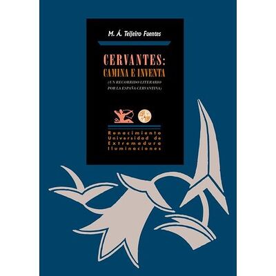 Cervantes: Camina e inventa
