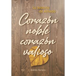 Corazón noble, corazón valioso