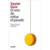 El reto de soltar el pasado