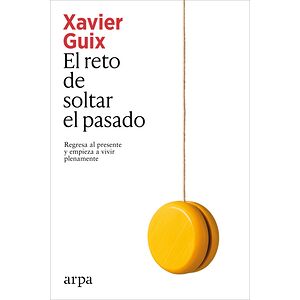 El reto de soltar el pasado