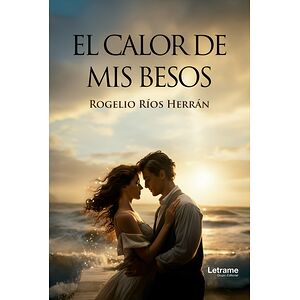 El calor de mis besos