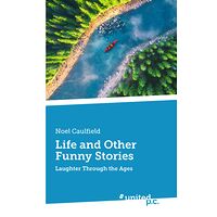 Life and Other Funny Stories