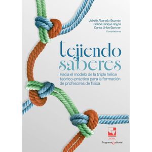 Tejiendo saberes. Hacia el...