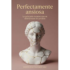 Perfectamente ansiosa