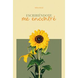 Escribiéndote, me encontré