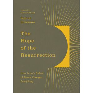 The Hope of the Resurrection