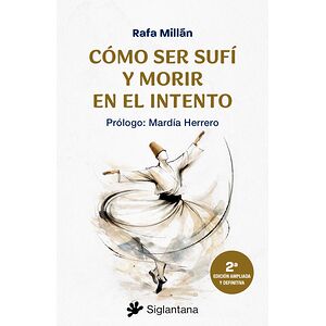 Cómo ser sufí y morir en el...