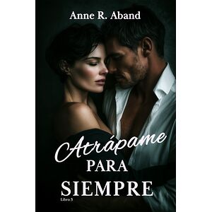 Atrápame para siempre