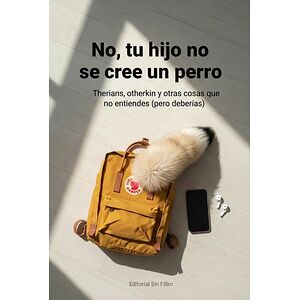 No, tu hijo no se cree un...