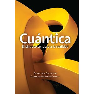 Cuántica. El sinuoso...