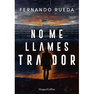 No me llames traidor