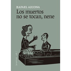 Los muertos no se tocan, nene