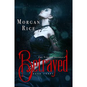 Betrayed (Book No.3 of the...