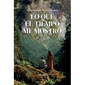 Lo que el tiempo me mostró