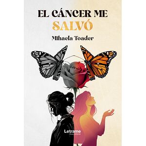 El cáncer me salvó la vida