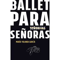 Ballet para [señoritas]...
